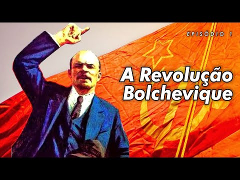 Episódio 1   A Revolução Bolchevique