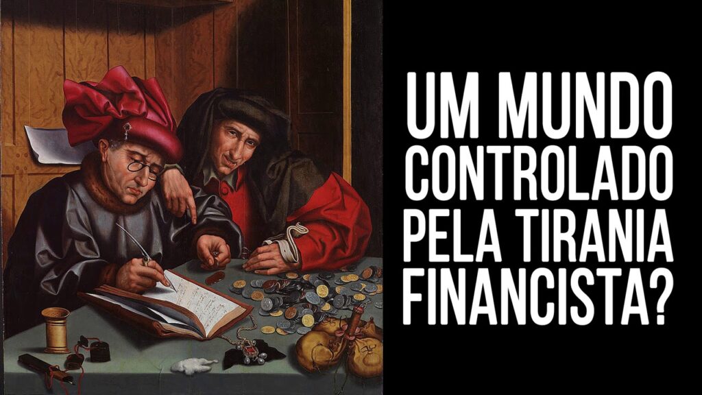 Análise de Fatos Históricos   Um mundo controlado pela TIRANIA financista?